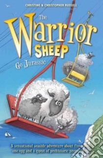 The Warrior Sheep Go Jurassic libro in lingua di Russell Christine, Russell Christopher