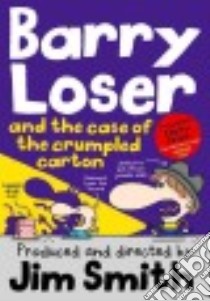 Barry Loser and the Case of the Crumpled Carton libro in lingua di Smith Jim