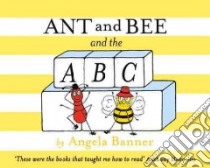 Ant and Bee and the ABC libro in lingua di Banner Angela