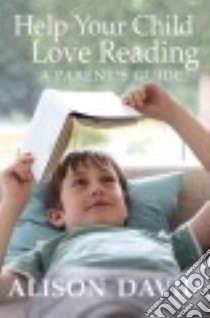 Help Your Child Love Reading libro in lingua di David Alison
