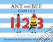 Ant and Bee Count 123 libro in lingua di Banner Angela