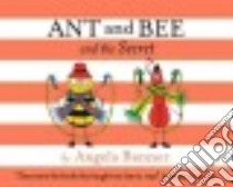Ant and Bee and the Secret libro in lingua di Banner Angela