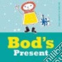 Bod's Present libro in lingua di Cole Michael, Cole Joanna