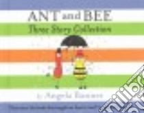 Ant and Bee Three Story Collection libro in lingua di Banner Angela