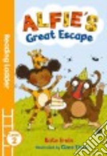 Alfie's Great Escape libro in lingua di Irwin Kate, Elsom Clare (ILT)