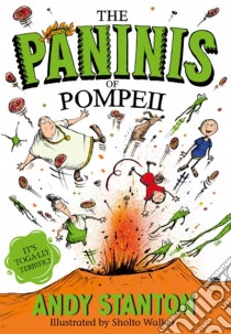 Paninis of Pompeii libro in lingua di Andy Stanton