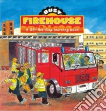 Busy Firehouse libro in lingua di Goldsack Gaby, Smith Jan (ILT)