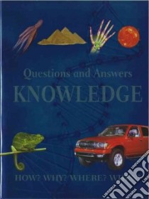 Questions and Answers Knowledge libro in lingua di Spilsbury Louise