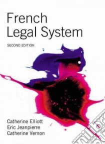 French Legal System libro in lingua di Catherine Elliott