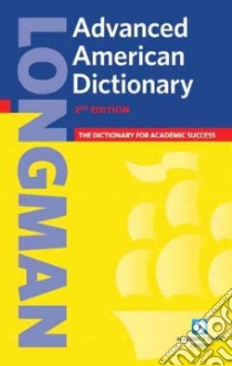 Longman Advanced American Dictionary libro in lingua di Not Available (NA)