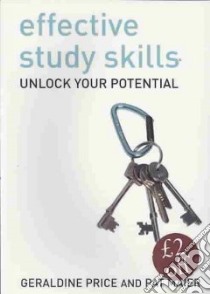 Effective Study Skills libro in lingua di Geraldine Price