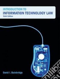 Introduction to Information Technology Law libro in lingua di David Bainbridge