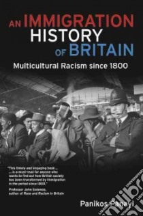 An Immigration History of Britain libro in lingua di Panayi Panikos