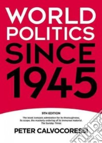 World Politics Since 1945 libro in lingua di Calvocoressi Peter