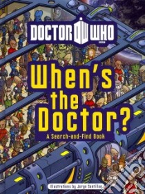 When's the Doctor? libro in lingua di Santillan Jorge (ILT)