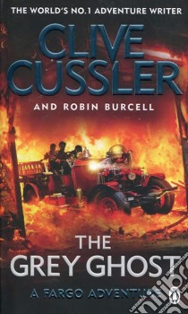Cussler, Clive - The Grey Ghost [Edizione: Regno Unito] libro in lingua di CUSSLER AND BURCELL