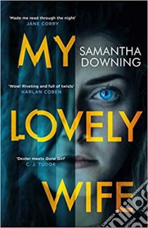 Downing, Samantha - My Lovely Wife [Edizione: Regno Unito] libro in lingua di DOWNING, SAMANTHA