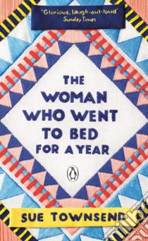 Townsend, Sue - The Woman Who Went To Bed For A Year [Edizione: Regno Unito] libro in lingua di TOWNSEND, SUE
