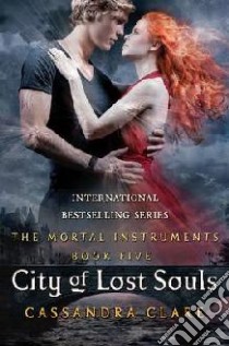 City of Lost Souls libro in lingua di Cassandra Clare