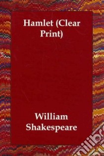 Hamlet (Clear Print) libro in lingua di William Shakespeare