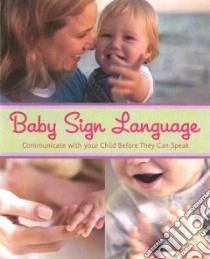 Baby Sign Language libro in lingua di MacKonochie Alison