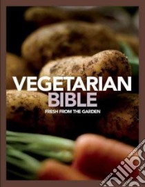 Vegetarian Bible libro in lingua di Graimes Nicola (EDT), Biggs Fiona (EDT), Turner Lorraine (EDT)