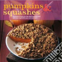 Pumpkins & Squashes libro in lingua di Sheasby Anne