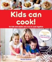 Kids Can Cook libro in lingua di Graimes Nicola