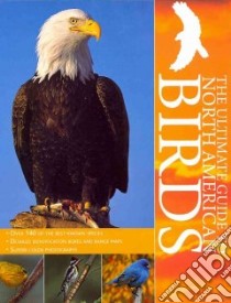 The Ultimate Guide to North America Birds libro in lingua di Alderton David
