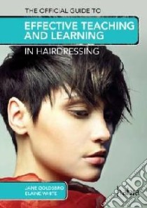Effective Teaching In Hairdressing libro in lingua di Elaine White