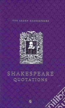 The Arden Dictionary of Shakespeare Quotations libro in lingua di Armstrong Jane (COM)
