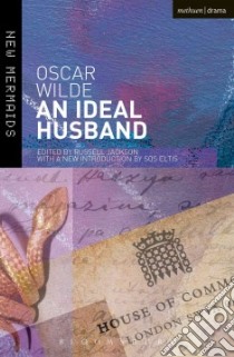 An Ideal Husband libro in lingua di Wilde Oscar, Jackson Russell (EDT), Eltis Sos (INT)