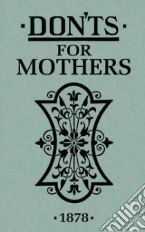 Don'ts for Mothers libro in lingua di A & C Black Publishers (COR)