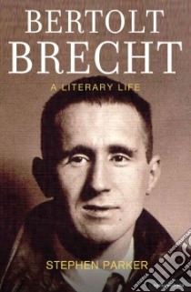 Bertolt Brecht libro in lingua di Parker Stephen