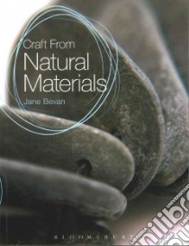 Craft from Natural Materials libro in lingua di Bevan Jane, Tupman Paul (PHT)