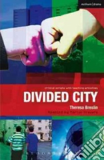 Divided City: The Play libro in lingua di Theresa Breslin