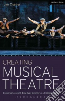Creating Musical Theatre libro in lingua di Cramer Lyn