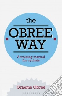 The Obree Way libro in lingua di Obree Graeme