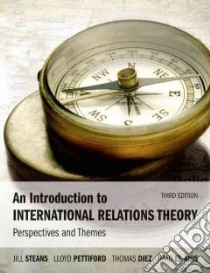 An Introduction to International Relations Theory libro in lingua di Steans Jill, Pettiford Lloyd, Diez Thomas, El-anis Imad