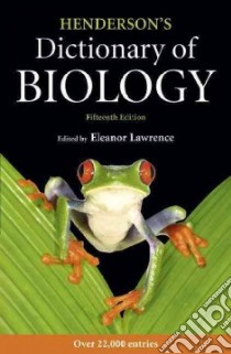 Henderson's Dictionary of Biology libro in lingua di Lawrence Eleanor (EDT)