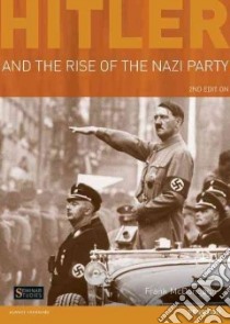 Hitler and the Rise of the Nazi Party libro in lingua di McDonough Frank