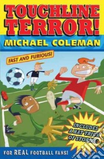 Touchline Terror libro in lingua di Coleman Michael, Abadzis Nick (ILT)