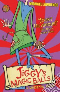Jiggy's Magic Balls libro in lingua di Lawrence Michael
