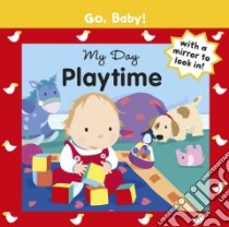 My Day: Playtime libro in lingua di Orchard Books (COR), Ayliffe Alex (ILT)