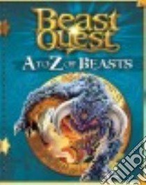 A to Z of Beasts libro in lingua di Beast Quest Limited (COR)