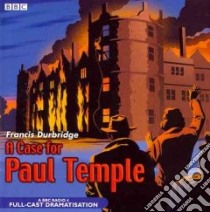 A Case for Paul Temple (CD Audiobook) libro in lingua di Durbridge Francis