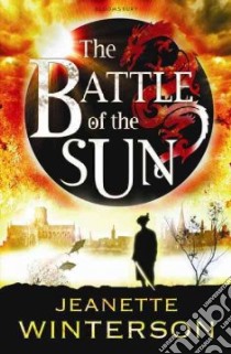 The Battle of the Sun libro in lingua di Winterson Jeanette