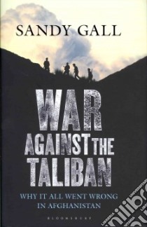 War Against the Taliban libro in lingua di Gall Sandy