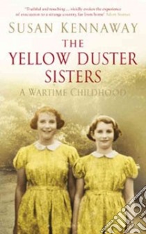 The Yellow Duster Sisters libro in lingua di Kennaway Susan