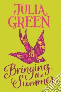 Bringing the Summer libro in lingua di Green Julia